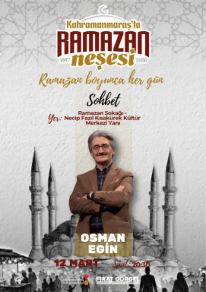 Kahramanmaraş Ramazan Sokağı’nda Hafız Osman Egin Söyleşisi Gerçekleştirilecek